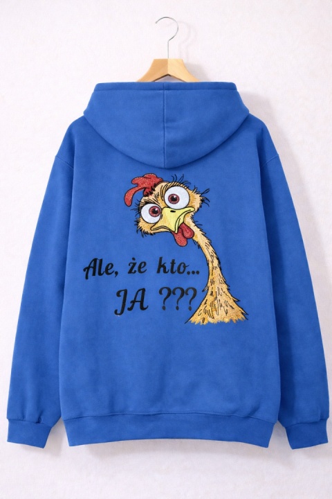Bluza z kapturem i haftem na plecach – Ale że kto JA??? /różne kolory/